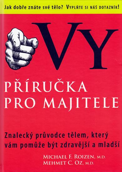 Kniha: Vy - Příručka pro majitele - Roizen, Mehmet C. OZ, Michael F.