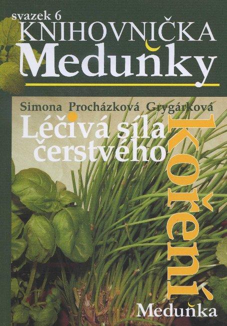 Kniha: Léčivá síla čerstvého koření - Simona Procházková Grygárková