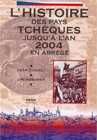 Kniha: L´Histoire des pays Tschéques (francouzsky) - Čornej Petr