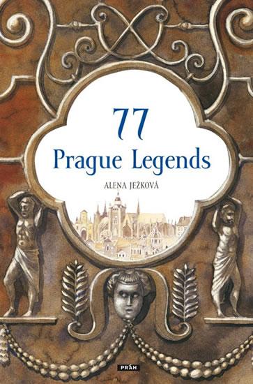 Kniha: 77 Prague Legends / 77 pražských legend (anglicky) - Ježková Alena