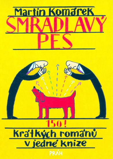 Kniha: Smradlavý pes - Komárek Martin