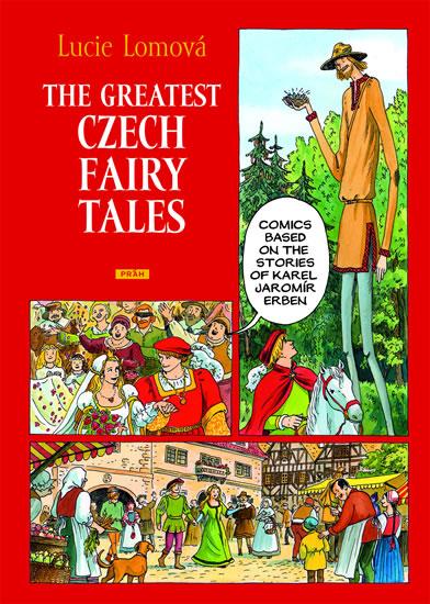 Kniha: The Greatest Czech Fairy Tales / Zlaté české pohádky (anglicky) - Lomová Lucie