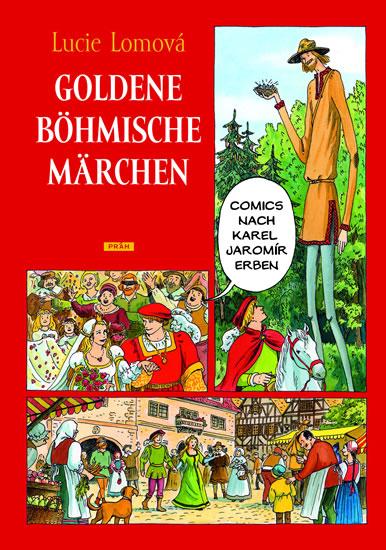 Kniha: Goldene Böhmische märchen / Zlaté české pohádky (německy) - Lomová Lucie