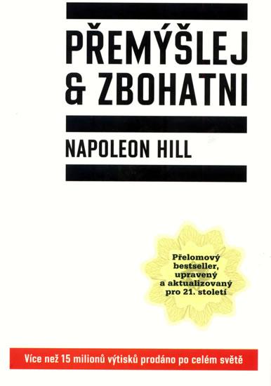 Kniha: Přemýšlej a zbohatni - Hill Napoleon