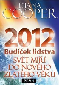 2012 Budíček lidstva - Svět míří do nové