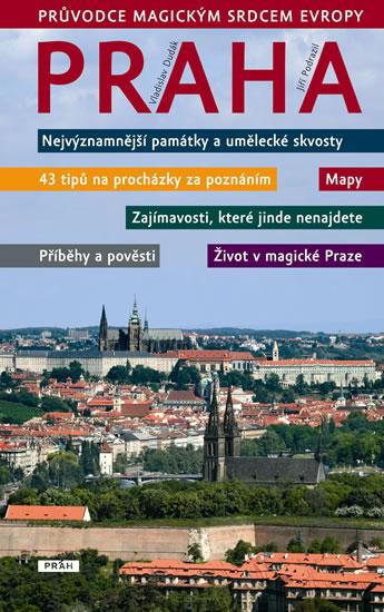 Kniha: Praha - Průvodce magickým srdcem Evropy - Dudák Vladimír, Podrazil Jiří