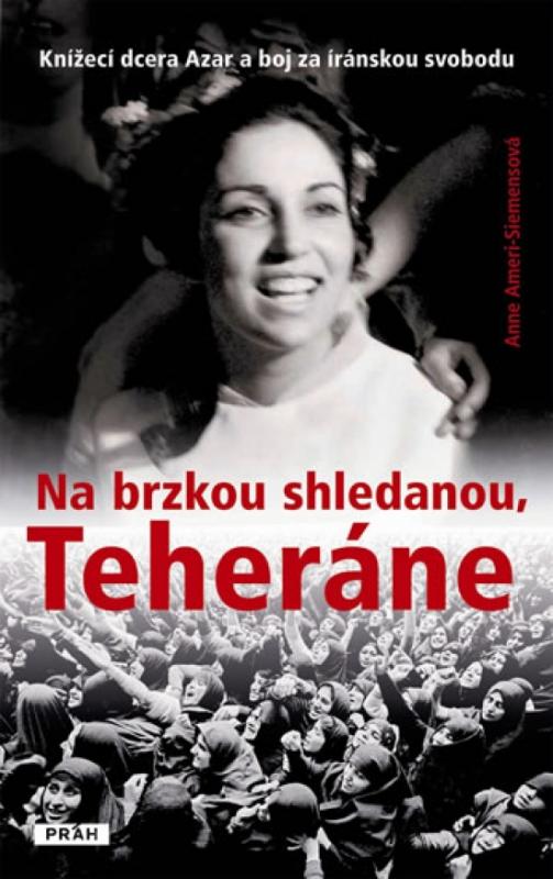 Kniha: Na brzkou shledanou, Teheráne - Ameri - Siemensová Anne