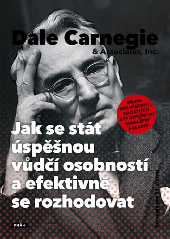 Kniha: Jak se stát úspěšnou vůdčí osobností a e - Carnegie Donna Dale