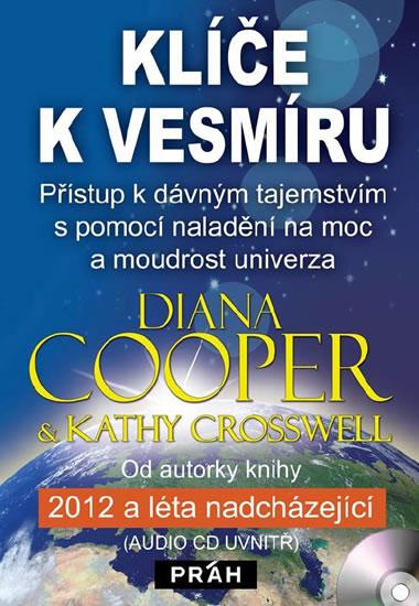 Kniha: Klíče k vesmíru - Přístup k dávným tajemstvím pomocí naladění na moc a moudrost univerza + CD - Cooper Diana