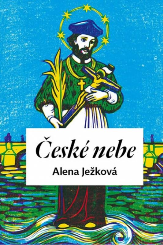 Kniha: České nebe - Ježková Alena