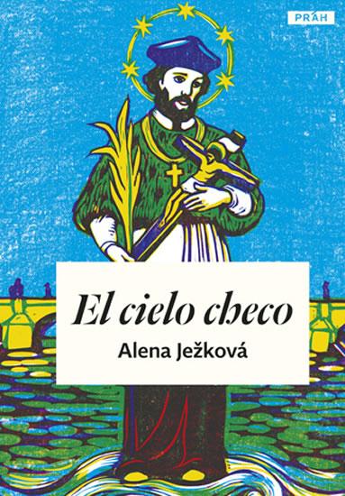 Kniha: El cielo checo / České nebe (španělsky) - Ježková Alena