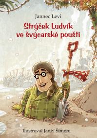 Strýček Ludvík ve švýcarské poušti