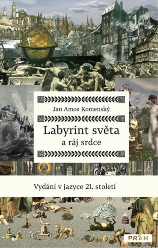 Kniha: Labyrint světa a ráj srdce - Komenský Jan Ámos