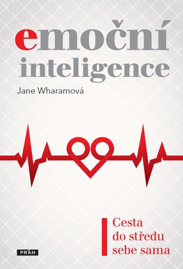 Kniha: Emoční inteligence - Cesta do středu sebe sama - Wharamová Jane