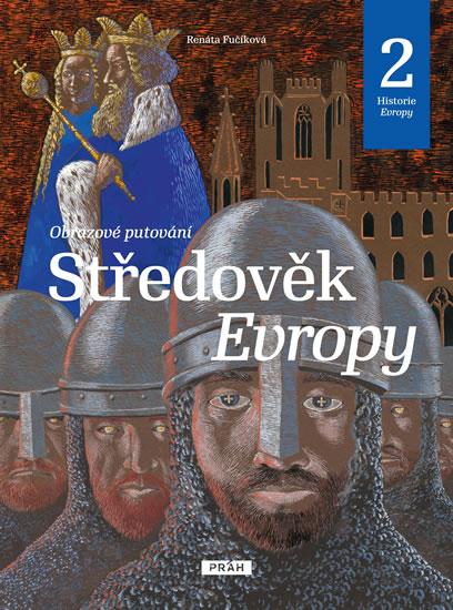 Kniha: Středověk Evropy - Historie Evropy 2 - Fučíková Renáta