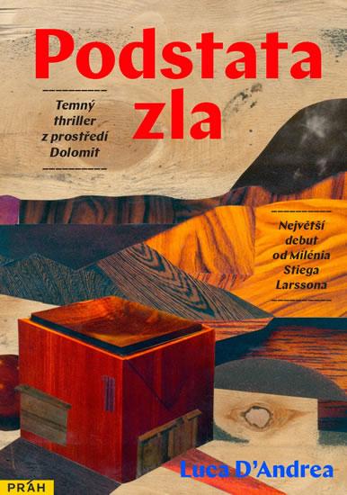 Kniha: Podstata zla - Temný thriller z prostředí Dolomit - D´Andrea Luca