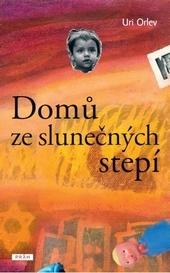 Kniha: Domů ze slunečných stepí - Uri Orlev