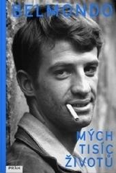 Kniha: Mých tisíc životů - Jean-Paul Belmondo