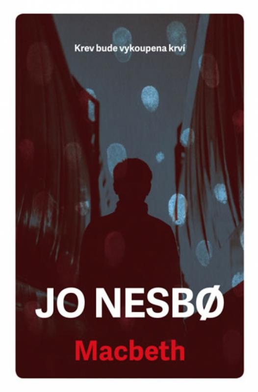 Kniha: Macbeth CZ ( Jo Nesbo ) - Nesbo Jo
