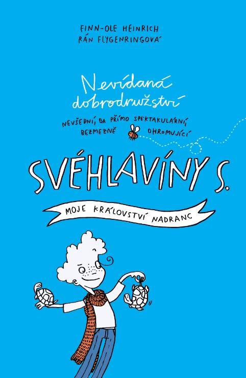 Kniha: Svéhlavíny S. 1 - Moje království nadranc - Finn-Ole Heinrich