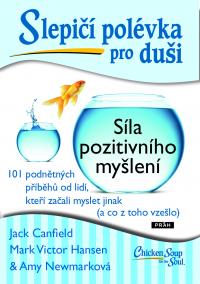 Slepičí polévka pro duši - Síla pozitivního myšlení