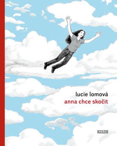 Kniha: Anna chce skočit - Lucie Lomová