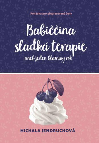 Kniha: Babiččina sladká terapie - Michala Jendruchová