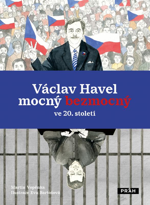 Kniha: Václav Havel – mocný bezmocný ve 20. Století - Martin Vopěnka