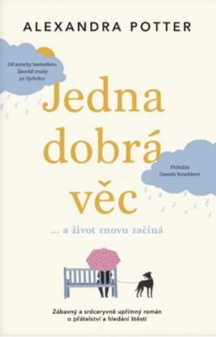 Kniha: Jedna dobrá věc - Alexandra Potter