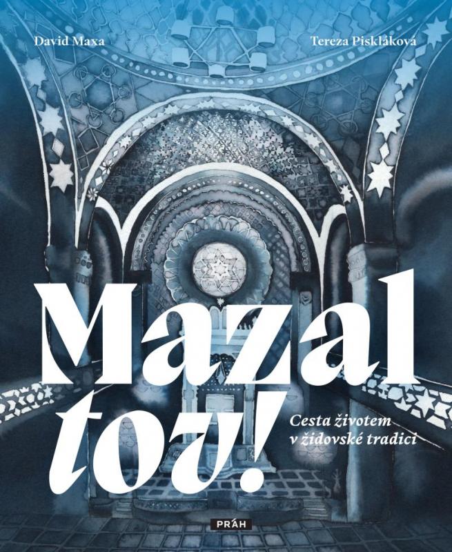 Kniha: Mazal tov! - Cesta životem v židovské tradici - Maxa David