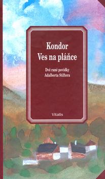 Kniha: Kondor Ves na pláňce - Adalbert Stifter; Karel Hruška