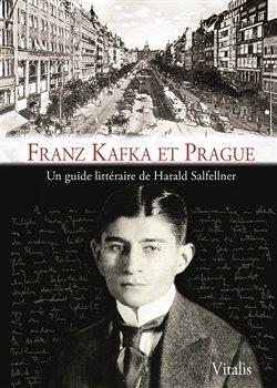 Kniha: Franz Kafka et Prague - Salfellner, Harald