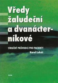 Vředy žaludeční a dvanácterníkové