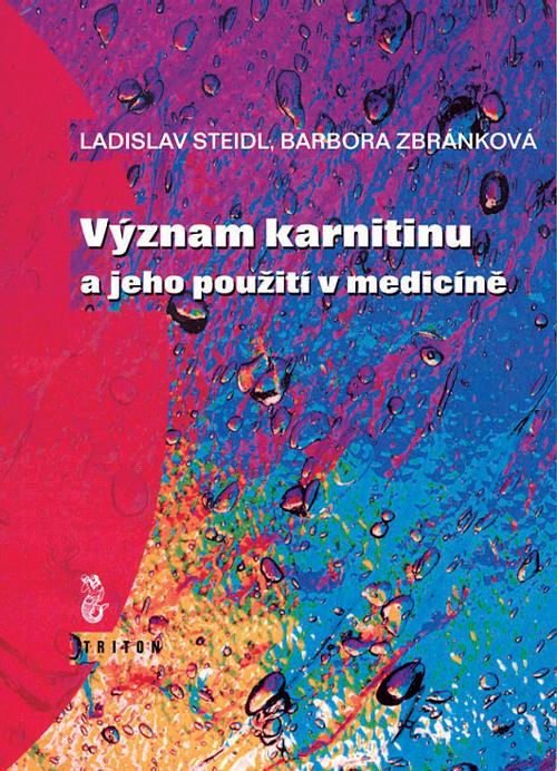 Kniha: Význam karnitinu a jeho použití v medicí - Ladislav Steidl