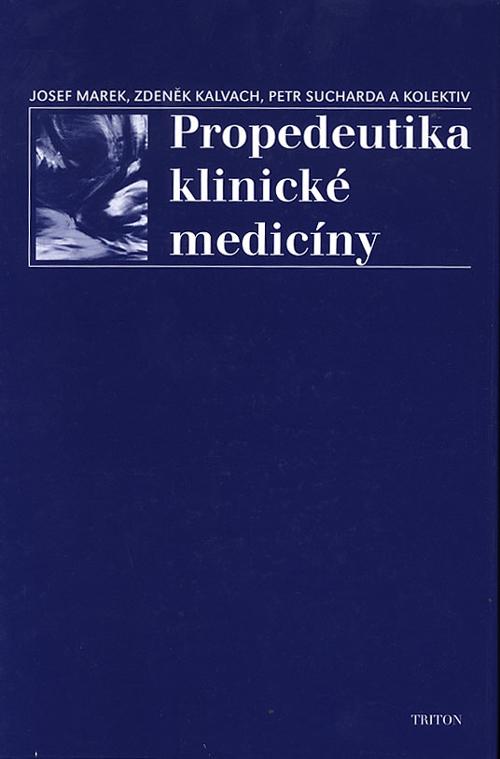 Kniha: Propedeutika klinické medicíny - Josef Marek