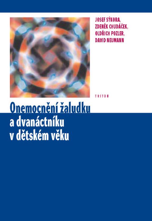 Kniha: Onemocnění žaludku a dvanáctníku v dětsk - Josef Sýkora