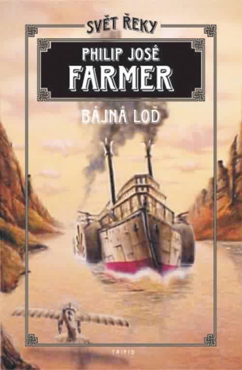 Kniha: Bájná loď - Philip José Farmer