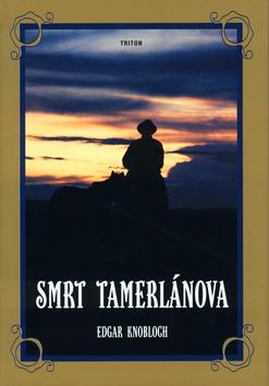Kniha: Smrt Tamerlánova - Edgar Knobloch