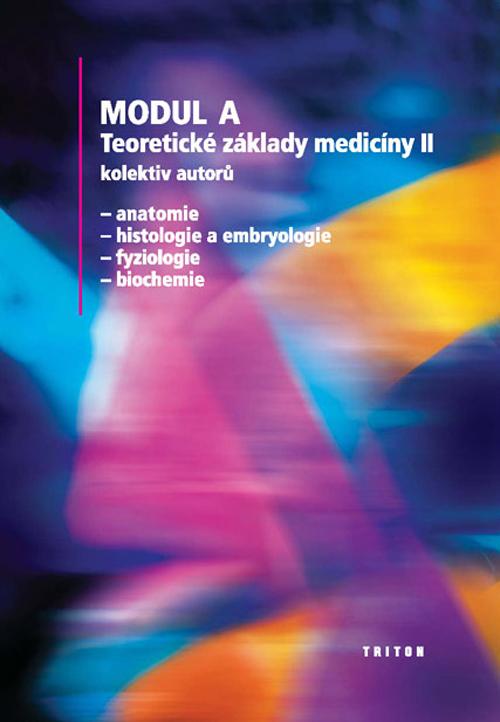 Kniha: MODUL A - Teoretické základy medicíny II - Lucie Šmídková