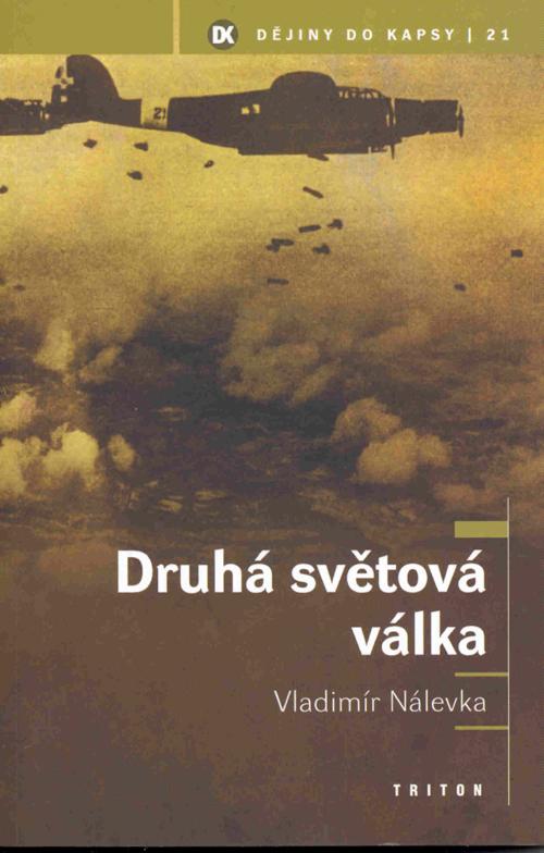 Kniha: Druhá světová válka - Vladimír Nálevka