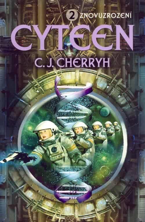 Kniha: Cyteen – Znovuzrození (2/3 ) - C.J. Cherryh