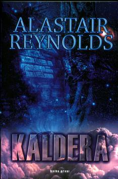 Kniha: Kaldera - kniha první - Alastair Reynolds
