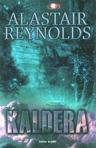 Kniha: Kaldera - kniha druhá - Alastair Reynolds