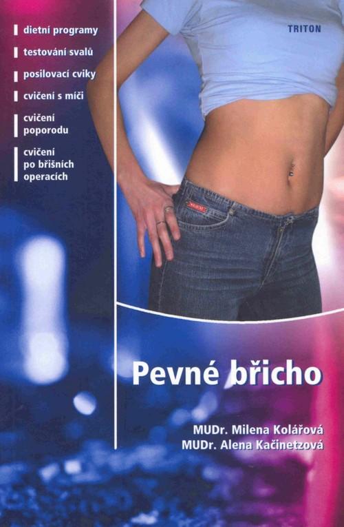Kniha: Pevné břicho - Milena Kolářová