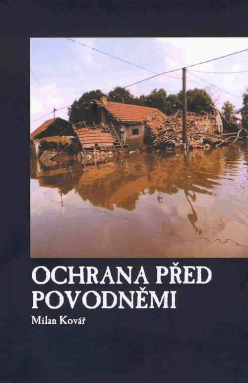 Kniha: Ochrana před povodněmi - Kovář a kolektiv Martin