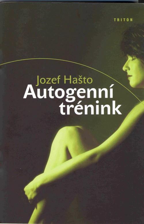 Kniha: Autogenní trénink - Jozef Hašto