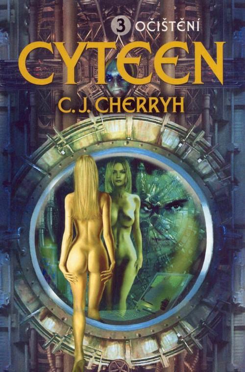 Kniha: Cyteen 3 - Očištění - Cherryh Carolyn Janice