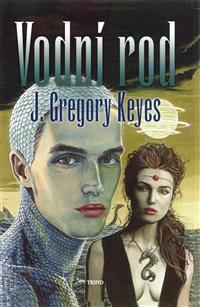 Kniha: Vodní rod - J. Gregory Keyes