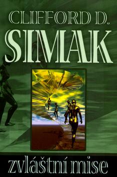 Kniha: Zvláštní mise - Clifford D. Simak