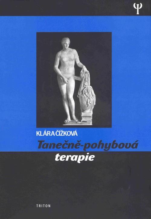 Kniha: Tanečně-pohybová terapie - Čížková Klára